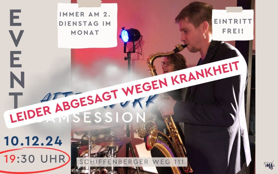 After Work Jam Session am 10.12. abgesagt